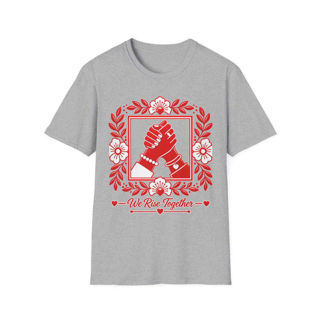 We Rise Together T-Shirt — Red Floral Unity Design