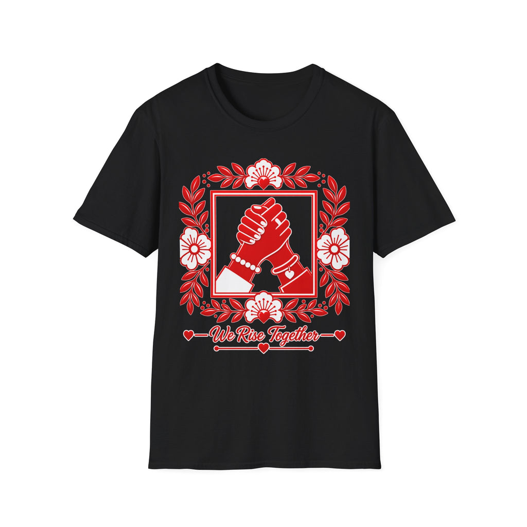 We Rise Together T-Shirt — Red Floral Unity Design