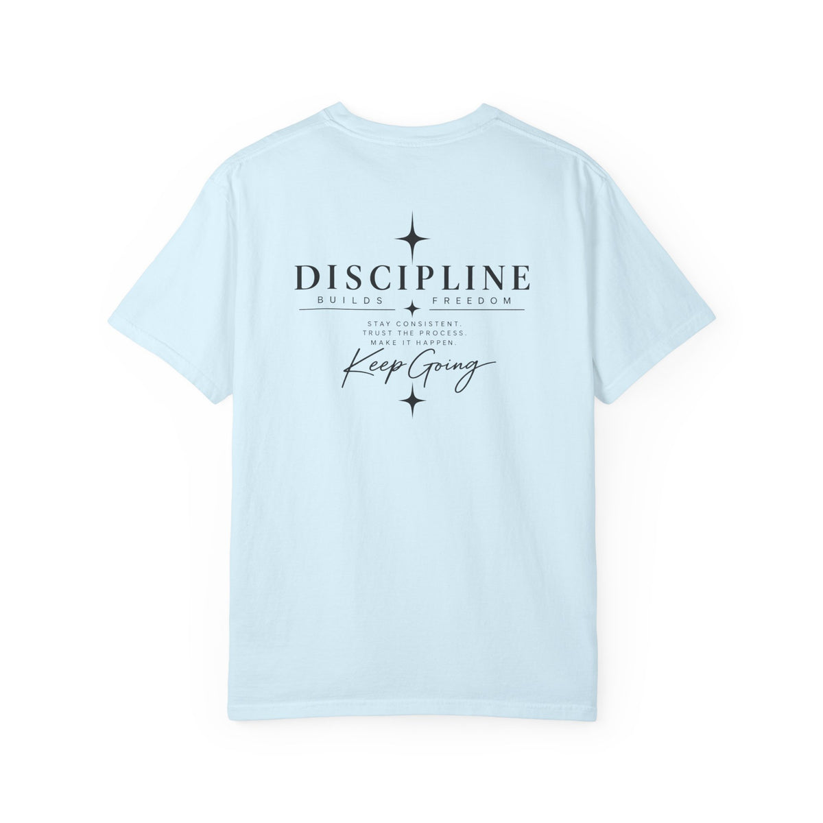 Discipline Keep Going T-Shirt