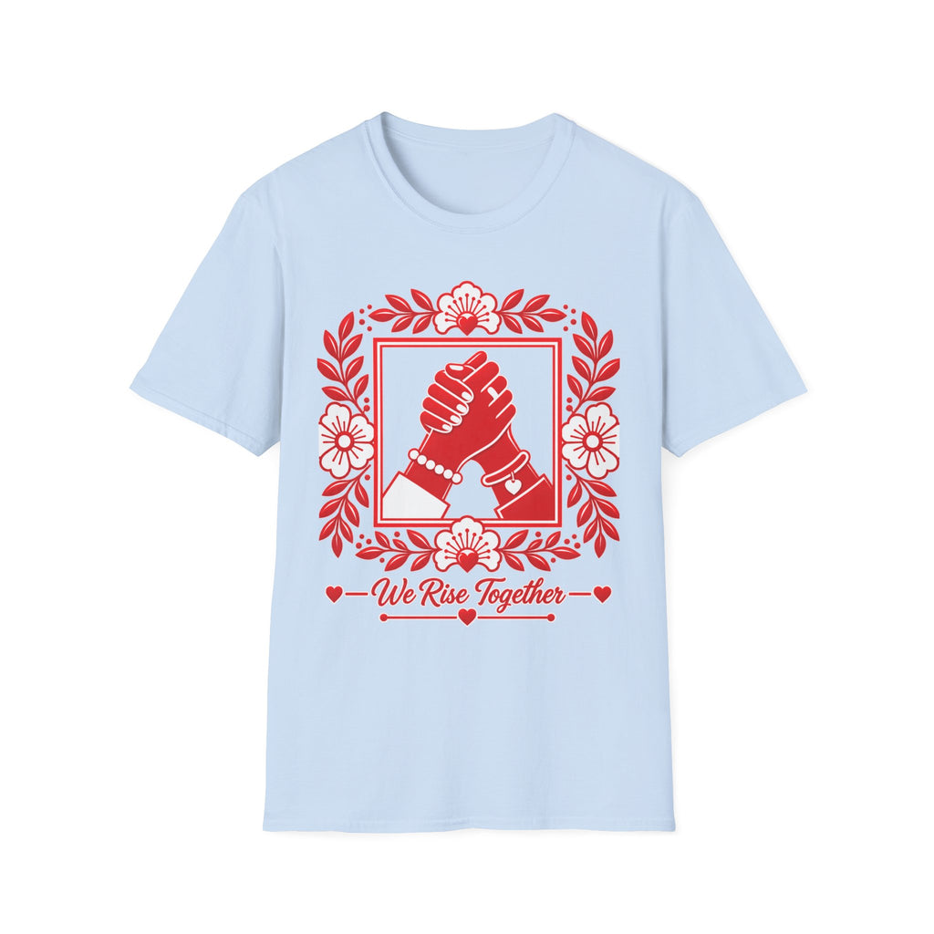 We Rise Together T-Shirt — Red Floral Unity Design