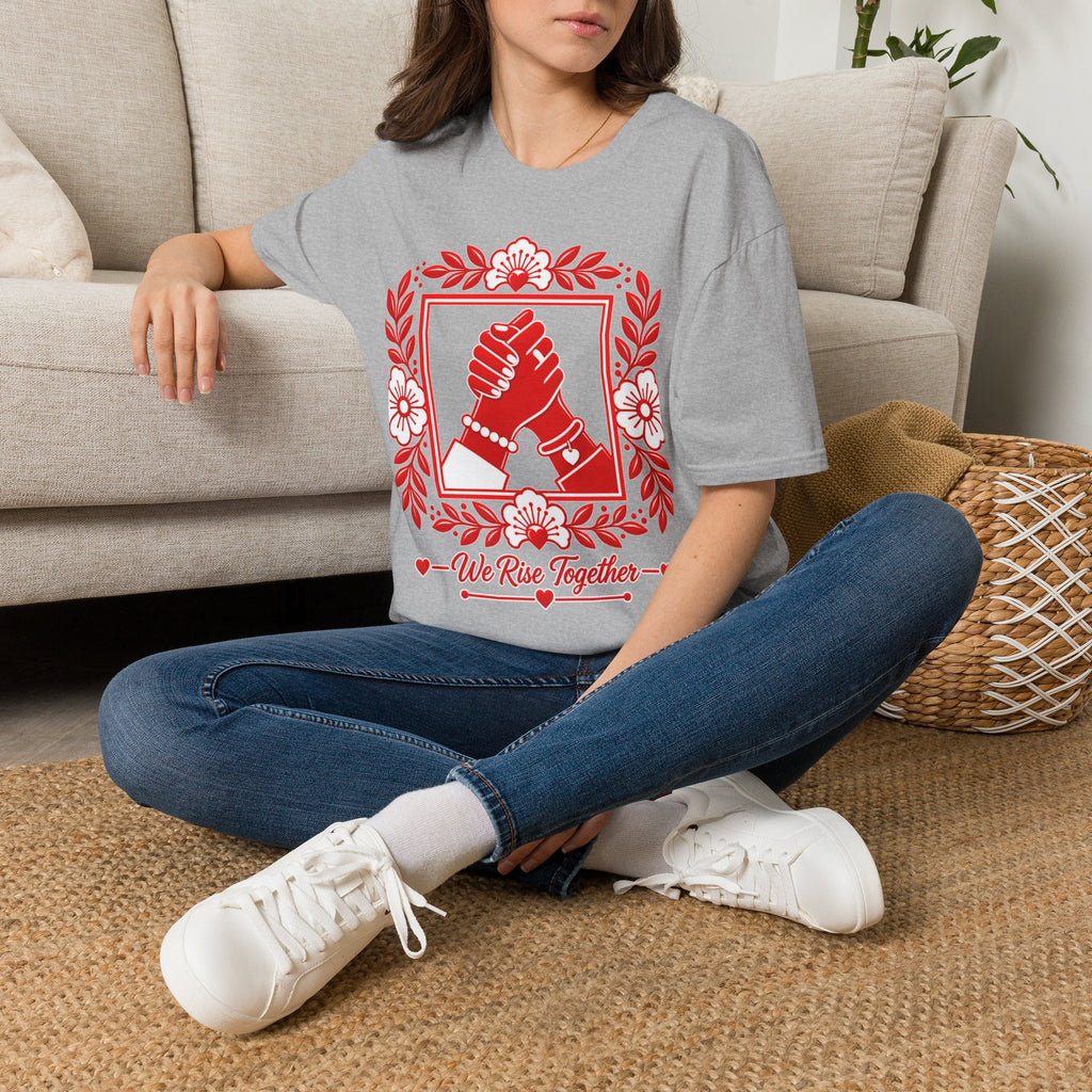 We Rise Together T-Shirt — Red Floral Unity Design