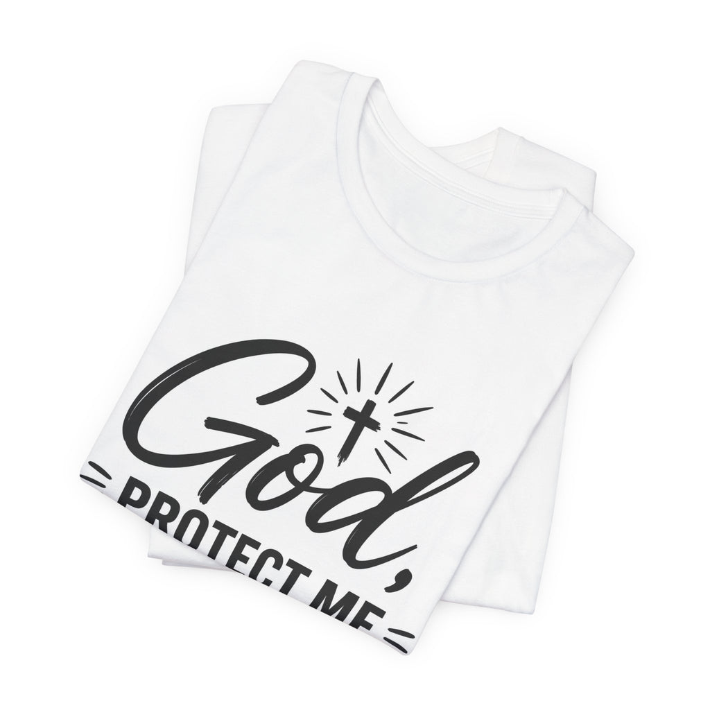 God Protect Me Every Day T-Shirt