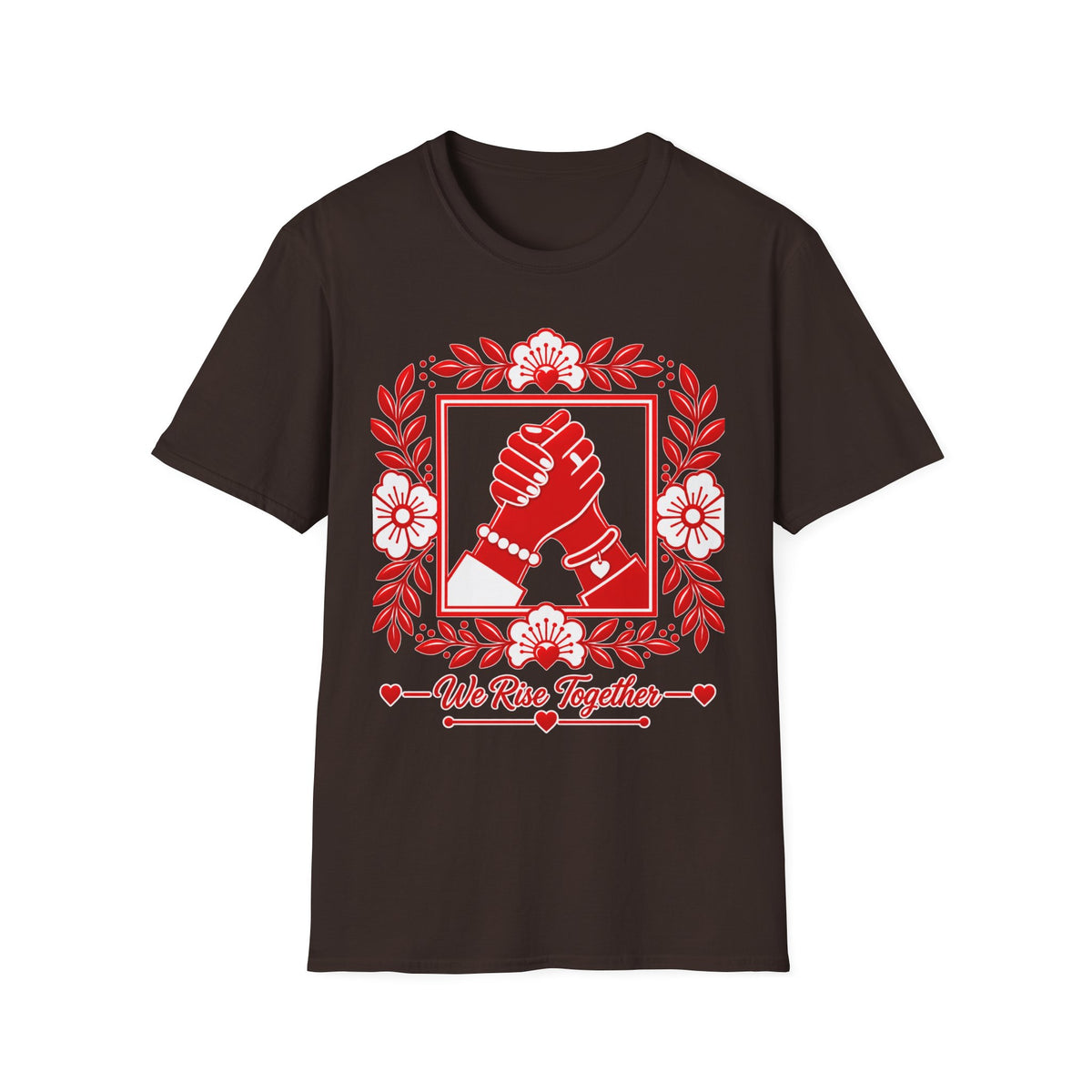 We Rise Together T-Shirt — Red Floral Unity Design
