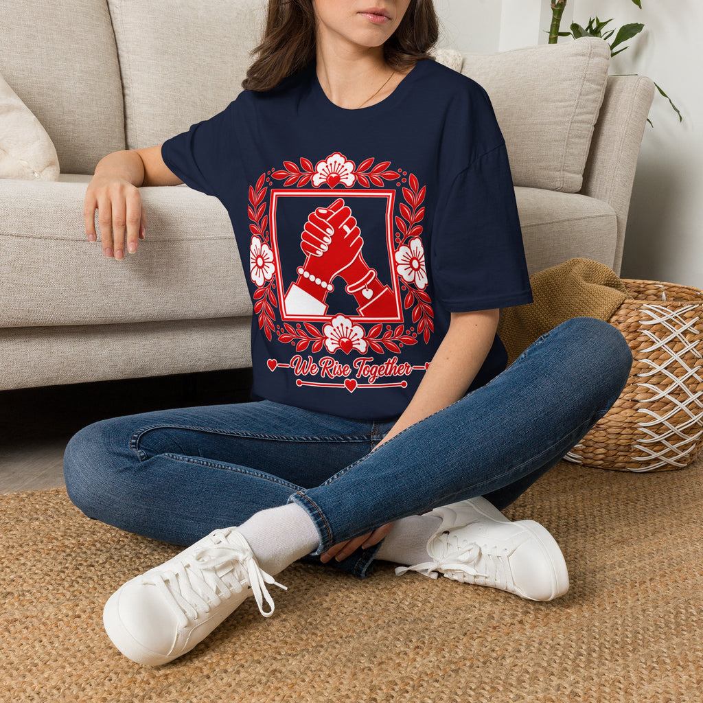 We Rise Together T-Shirt — Red Floral Unity Design