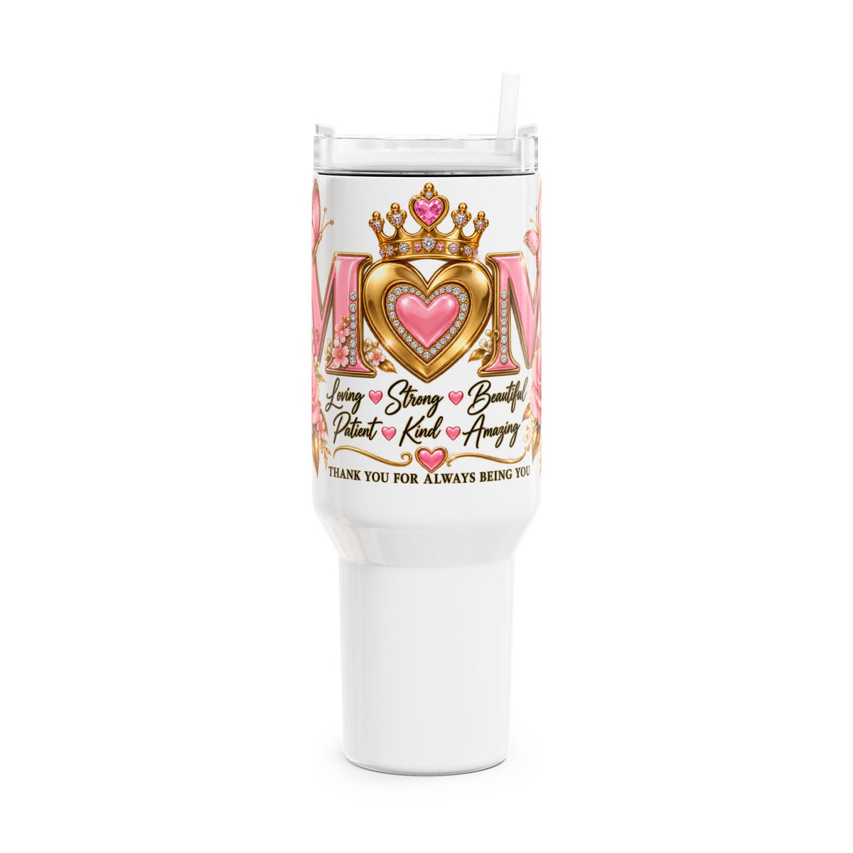 Mom 40oz Tumbler – Pink Floral Crowned Heart Travel Mug, 'Thank You For Always Being You' Gift