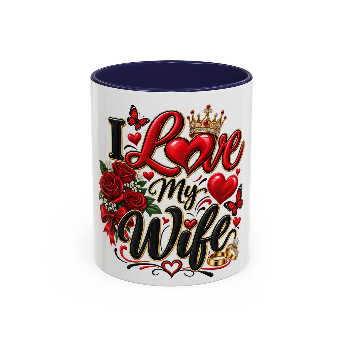I Love My Wife Coffee Mug – Romantic Roses & Crown Accent Mug (11/15 oz)