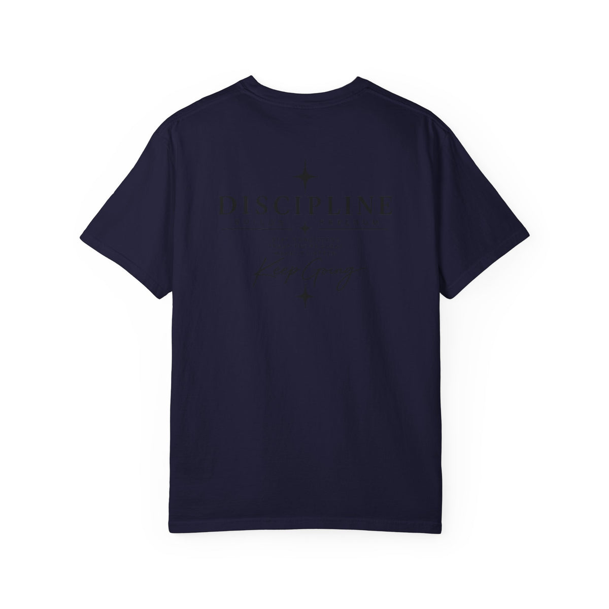 Discipline Keep Going T-Shirt