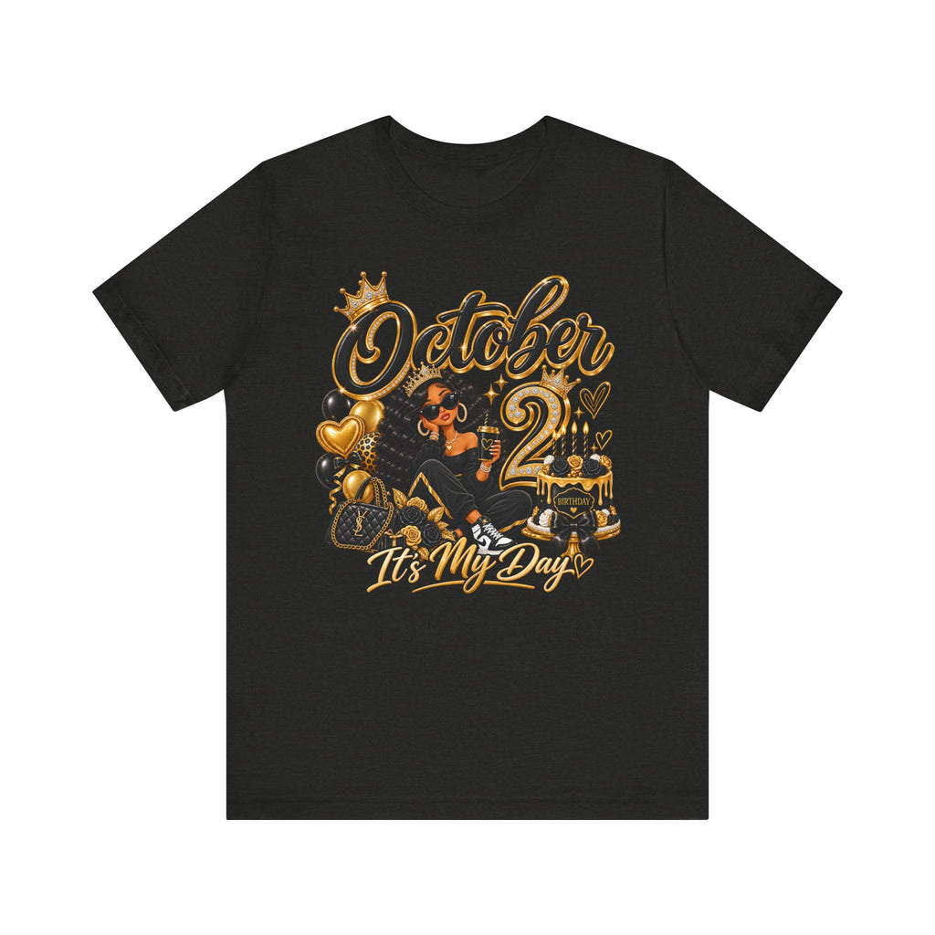 October 2 Birthday Tee — "October 2 It's My Day" Celebration Shirt