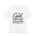God Protect Me Every Day T-Shirt