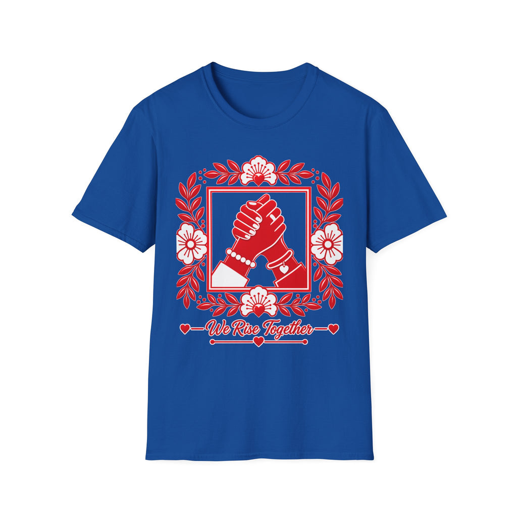 We Rise Together T-Shirt — Red Floral Unity Design