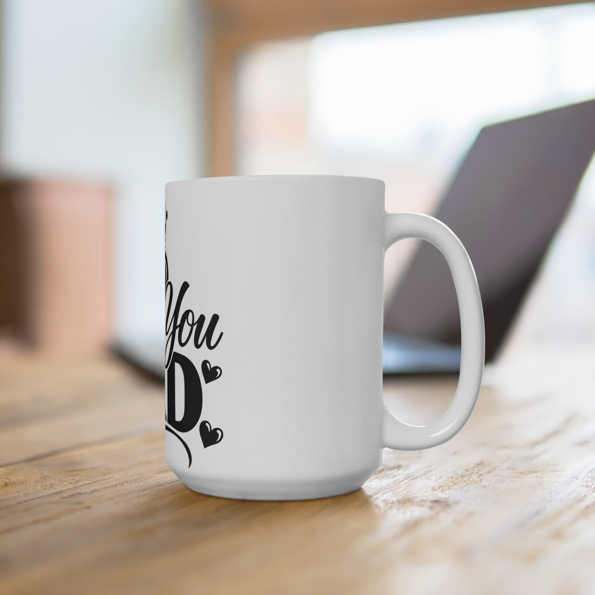I Love You Dad 15oz Ceramic Mug — Father’s Day Gift, Crown & Heart Design